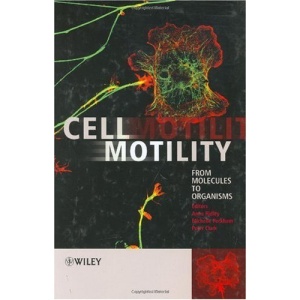 Cell Motility: From Molecules to Organisms (Life Sciences)