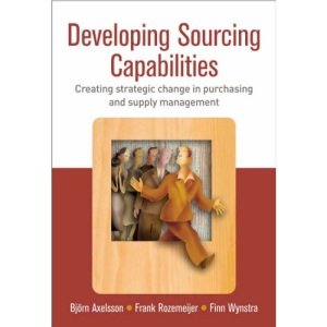 Developing Sourcing Capabilities: From Insight to Strategic Change
