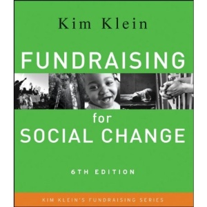 Fundraising for Social Change (Kim Klein's Fundraising Series)