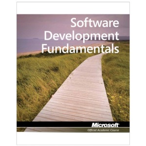 98-361: MTA Software Development Fundamentals (Microsoft Official Academic Course)