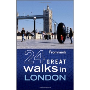 Frommer's 24 Great Walks in London