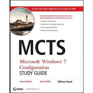 MCTS Microsoft Windows 7 Configuration Study Guide: Exam 70-680 Study Guide
