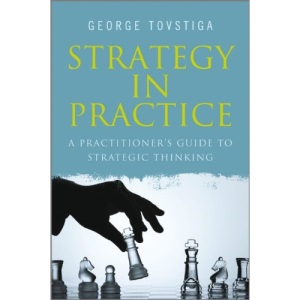 Strategy in Practice: A Practitioner's Guide to Strategic Thinking