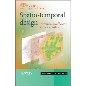 Spatio–temporal Design: Advances in Efficient Data Acquisition (Statistics in Practice)