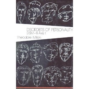 Disorders of Personality: DSM-III - Axis II