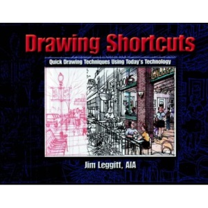 Drawing Shortcuts: Developing Quick Drawing Skills Using Today's Technology