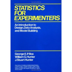 Statistics for Experimenters: An Introduction to Design, Data Analysis and Model Building (Probability & Mathematical Statistics)