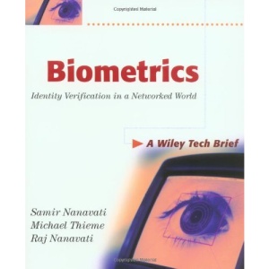 Biometrics: Identity Verification in a Networked World (Technology Briefs Series)