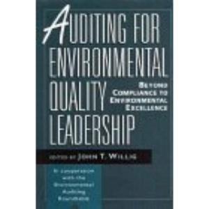 Auditing for Environmental Quality Leadership: Beyond Compliance to Environmental Excellence