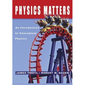 Physics Matters: An Introduction to Conceptual Physics