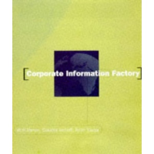 Corporate Information Factory (Wiley computer publishing)