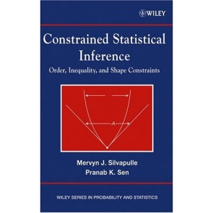 Constrained Statistical Inference: Order, Inequality, and Shape Constraints (Wiley Series in Probability and Statistics)