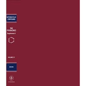 The Pyridazines, Supplement 1 (Chemistry of Heterocyclic Compounds: A Series Of Monographs)