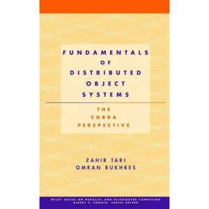 Fundamentals of Distributed Object Systems: The CORBA Perspective (Wiley Series on Parallel and Distributed Computing)