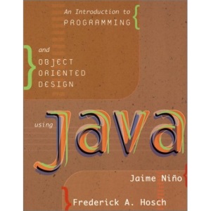 An Introduction to Programming and Object Orientated Design Using Java
