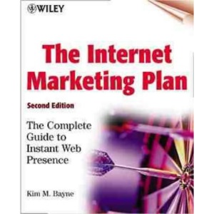 The Internet Marketing Plan: The Complete Guide to Instant Web Presence (Wiley computer publishing)