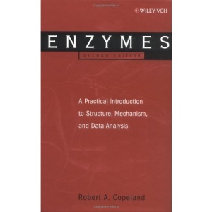 Enzymes: A Practical Introduction to Structure, Mechanism and Data Analysis