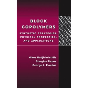 Block Copolymers: Synthetic Strategies, Physical Properties and Applications (Chemistry)