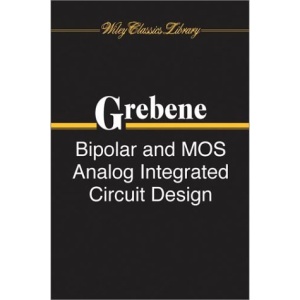 Bipolar and MOS Analog Integrated Circuit Design (Wiley Classics Library)