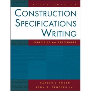 Construction Specifications Writing: Principles and Procedures