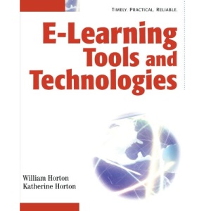 e-Learning Tools and Technologies: A Consumer's Guide for Trainers, Teachers, Educators, and Instructional Designers