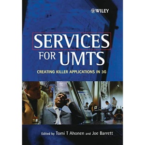 Services for UMTS: Creating Killer Applications in 3G (Electrical & Electronics Engr)