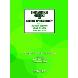 Biostatistical Genetics and Genetic Epidemiology (Wiley Reference Series in Biostatistics) (Wiley Reference Series in Biostatics)