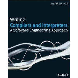 Writing Compilers and Interpreters: An Applied Approach