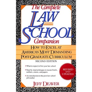 The Complete Law School Companion: How to Excel at America's Most Demanding Postgraduate Curriculum