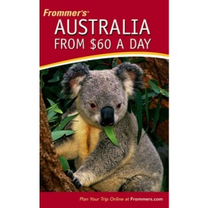Frommer's Australia from $60 a Day (Frommer's $ A Day)