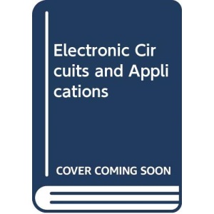 Electronic Circuits and Applications