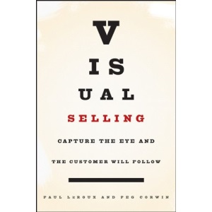Visual Selling: Capture the Eye and the Customer Will Follow