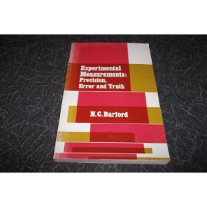 Experimental Measurements: Precision, Error and Truth