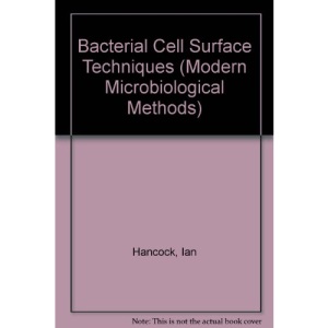 Bacterial Cell Surface Techniques (Modern Microbiological Methods)