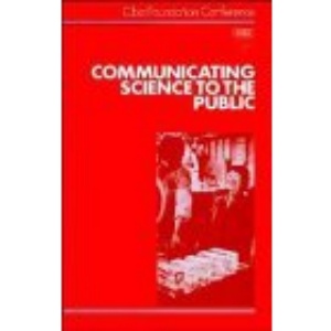Communicating Science to the Public (Ciba Foundation Symposium)
