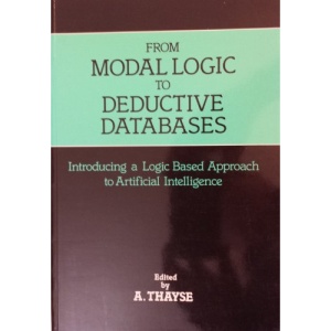 From Modal Logic to Deductive Data Bases (Logic Based Approach to Artificial Intelligence)