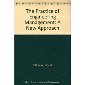 The Practice of Engineering Management: A New Approach