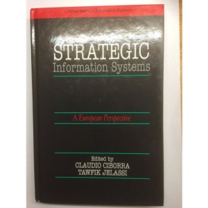 Strategic Information Systems: A European Perspective (John Wiley Series in Information Systems)