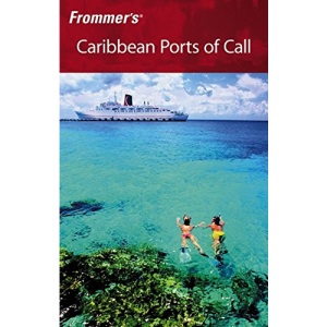 Frommer's Caribbean Ports of Call (Frommer's Complete Guides)