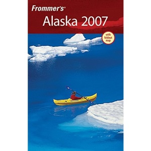 Frommer's Alaska 2007 (Frommer's Complete)