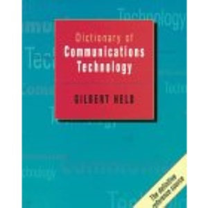 Dictionary of Communications Technology: Terms, Definitions and Abbreviations