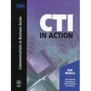 CTI in Action (Wiley/TMA Communications in Business)
