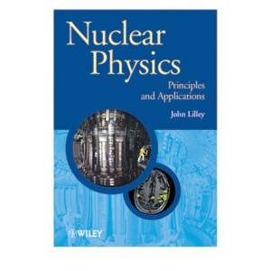 Nuclear Physics: Principles and Applications (Manchester Physics Series): 44