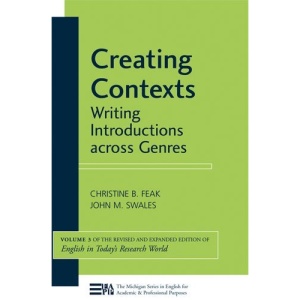 Creating Contexts: Writing Introductions Across Genres (Michigan Series in English for Academic & Professional Purpo)
