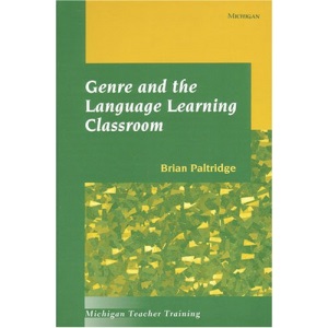 Genre and the Language Learning Classroom (Michigan Teacher Training)