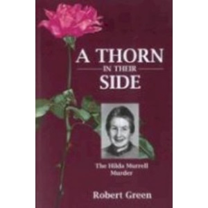 A Thorn in Their Side: The Hilda Murrell Murder
