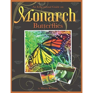 An Educational Guide On Monarch Butterflies (An An Educational Guide on Monarch Butterflies)