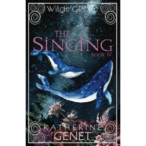 The Singing: Wilde Grove Book 4