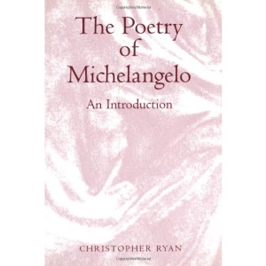 The Poetry of Michelangelo: An Introduction