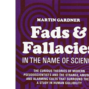 Fads and Fallacies in the Name of Science (Popular Science)